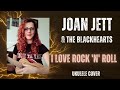 Joan Jett &amp; The Blackhearts - I Love Rock 'n' Roll (Ukulele Cover) Irene Martins
