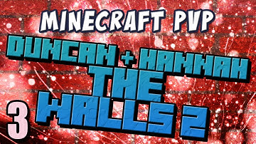 The Walls 2 - Duncan & Hannah (Part 3)