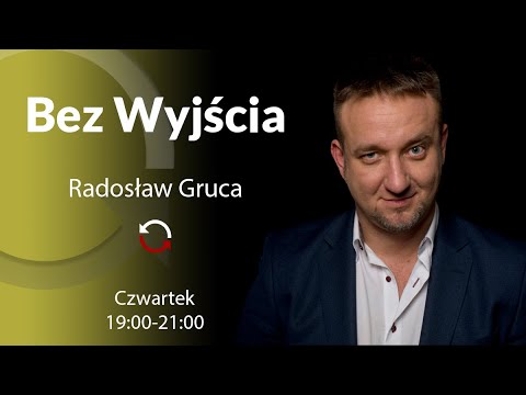                     Bez Wyjścia - Radosław Gruca - 60
                              