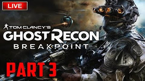 🔴LIVE - Ghost Recon Breakpoint | REALISM MODE | Part 3 | THIS GAME IS INCREDIBLE!