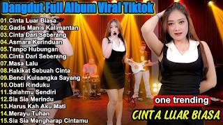 Dangdut Koplo Terbaru 2026 🔥 Cinta Luar Biasa,Gadis Manis Kalimantan  Full Album Viral TikTok