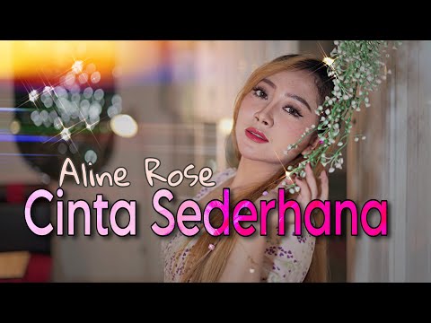 Aline Rose - Cinta Sederhana - Official Music Video