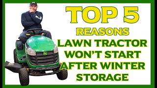 Top 5 Reasons Lawn Tractor Won't Run After Winter Storage!