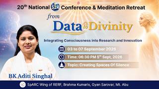 BK Aditi Singhal I CREATING SPACES OF SILENCE I SpARC Wing I Gyan Sarovar I Abu Raj I 5-9-2026