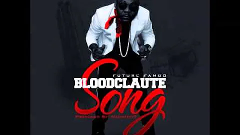 Future Fambo - Bloodclaute Song [Raw] - November 2...