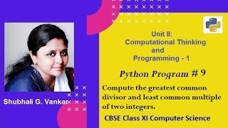 Python Program#9 To compute the greatest common divisor and least common multiple of two integers.