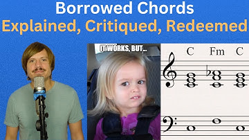 Is "Borrowed Chords" A Good Music Theory Explanation?