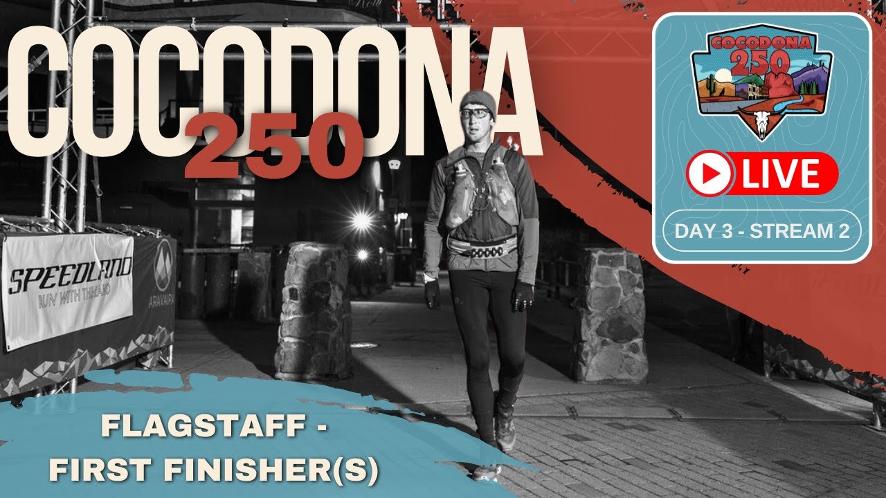 2024 Cocodona 250 LIVE - Day 3 | Stream 2 - Flagstaff First Finisher(s)