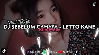 DJ SEBELUM CAHAYA - LETTO KANEKEUN VIRAL TIKTOK 2023