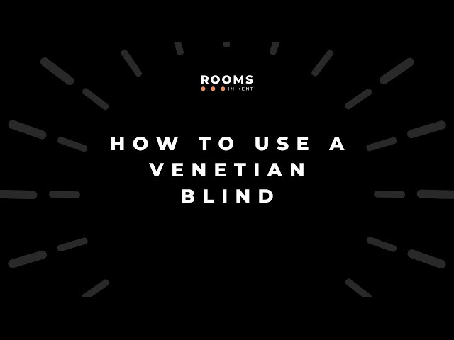 Ep 5 - How to Use a Venetian Blind