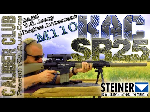 Knights Armament SR25 M110 SASS | Steiner ICS 6x40 - YouTube
