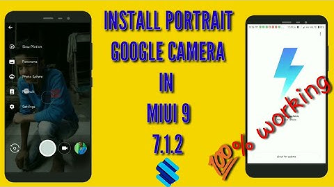 Portrait Google Camera for Android Nougat 7.1.2 | MIUI 9