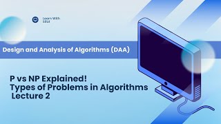 Deterministic vs Non-Deterministic | P vs NP | Types of Problems in Algorithm Analysis (Lecture 2) Wealth