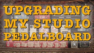 Upgrading My Studio Pedalboard 2021 - Doctor Guitar EP252