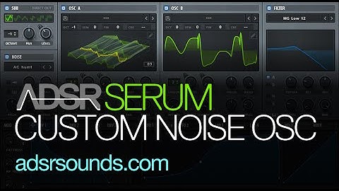Serum Tutorial - Custom Piano Noise Sample