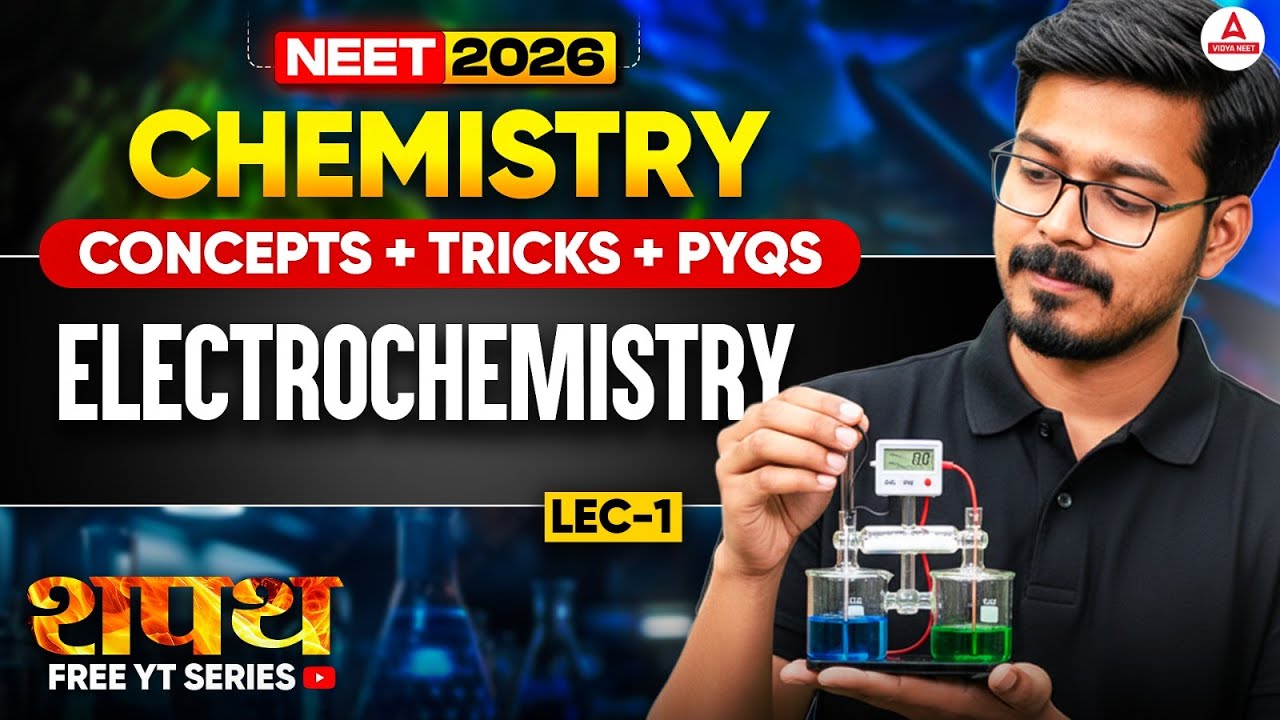 NEET 2026 Chemistry | Electrochemistry - Lec 1 | Concepts + Tricks + PYQs | Hemant Sir