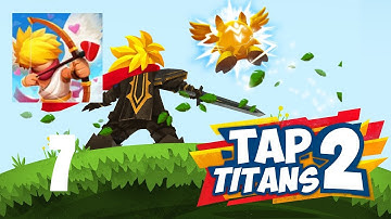 Tap titans 2 gameplay walkthrough part 7 #alllevels #gameplay (iOS, Android)