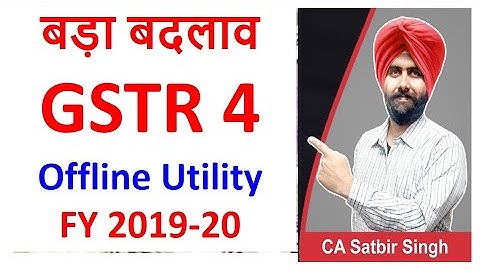 GSTR 4 Filing by Offline Utility for FY 2019-20 I Composition Scheme Annual return I CA Satbir Singh