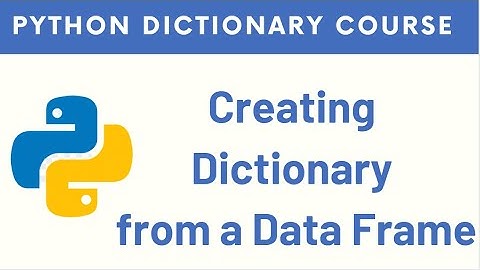 #9 Python Dictionary | How to create dictionary from Pandas DataFrame with Exercise