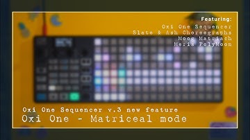 Oxi One Sequencer v3 update - Matriceal mode
