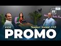 Promo | EP-416 with IAS Sanjeev Kumar, Secretary (Defence Production), premieres today at 5 PM