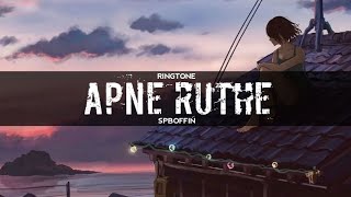 Apne ruthe ringtone |famous ringtone |emotional ringtone |download link 👇|spboffin