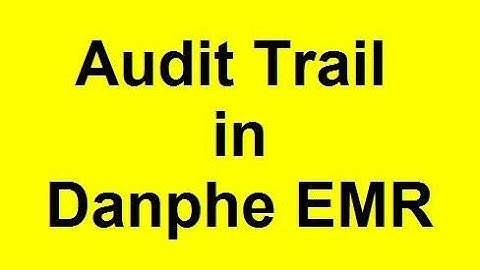 Audit Trail in Danphe  EMR Hospital Management system.