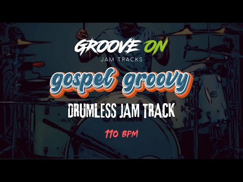 Gospel Groovy Drumless Jam Track - 110 Bpm