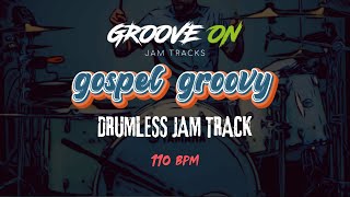 Gospel Groovy Drumless Jam Track - 110 Bpm