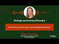Strategic partnership philosophy