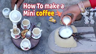 How To make a Mini coffee | Miniature cups of coffee | Mini Coffee Recipe | Indian Style Coffee