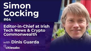 Interview Simon Cocking, Editor-in-Chief at Irish Tech News & Blockchain Leading Personality screenshot 1
