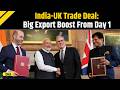 India UK Trade Deal: Export Benefits To Begin From Day One, Says Government