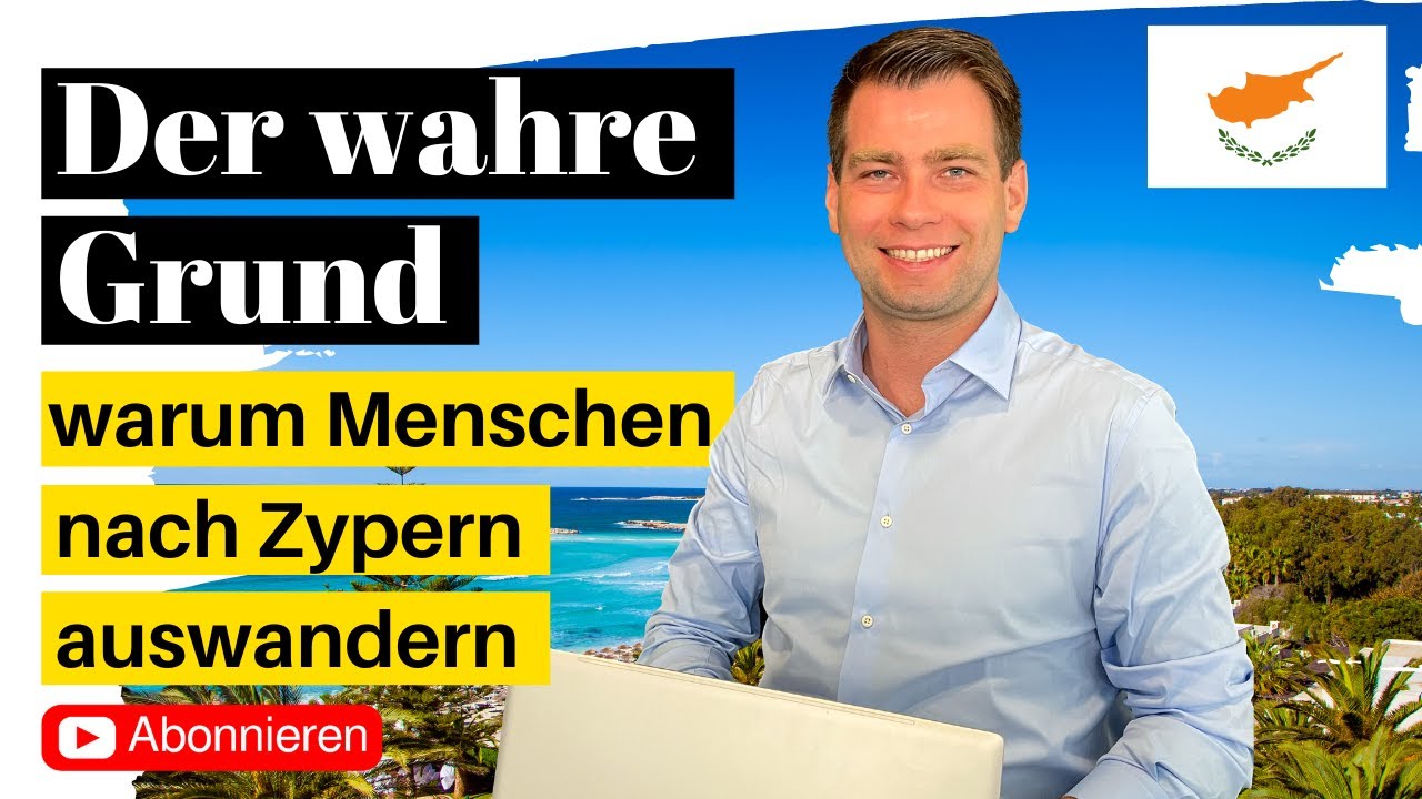 New Warum wandern Unternehmer und Familien wirklich nach Zypern aus? *Auswandern Zypern*