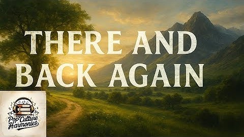 🎶There and Back Again🎶| Book Music | The Hobbit