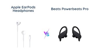 Apple EarPods VS Beats Powerbeats Pro