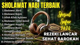 KUMPULAN SHOLAWAT TERBARU 2026 | SHOLAWAT JIBRIL PENARIK REZEKI, ISYFALANA | SOLAWAT TERBAIK 2026