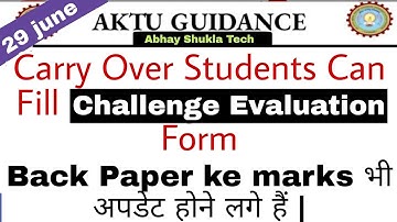 Aktu | challenge evaluation update 2021 | carry over students can fill the challenge evaluation form
