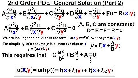 Math: Partial Differential Eqn. - Ch.1: Introduction (27 of 42) 2nd PDE: General Form part 2