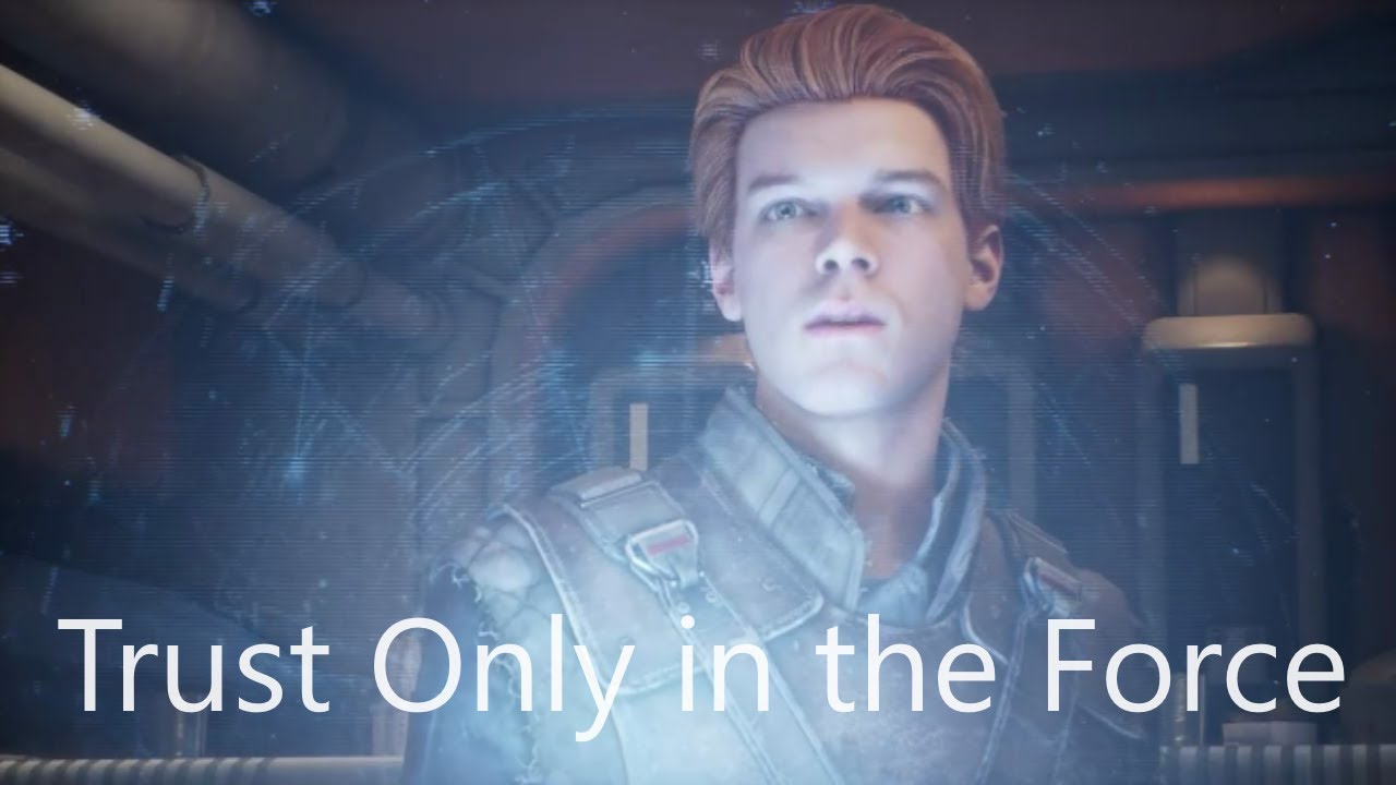Star Wars | Cal Kestis  - Trust Only in the Force