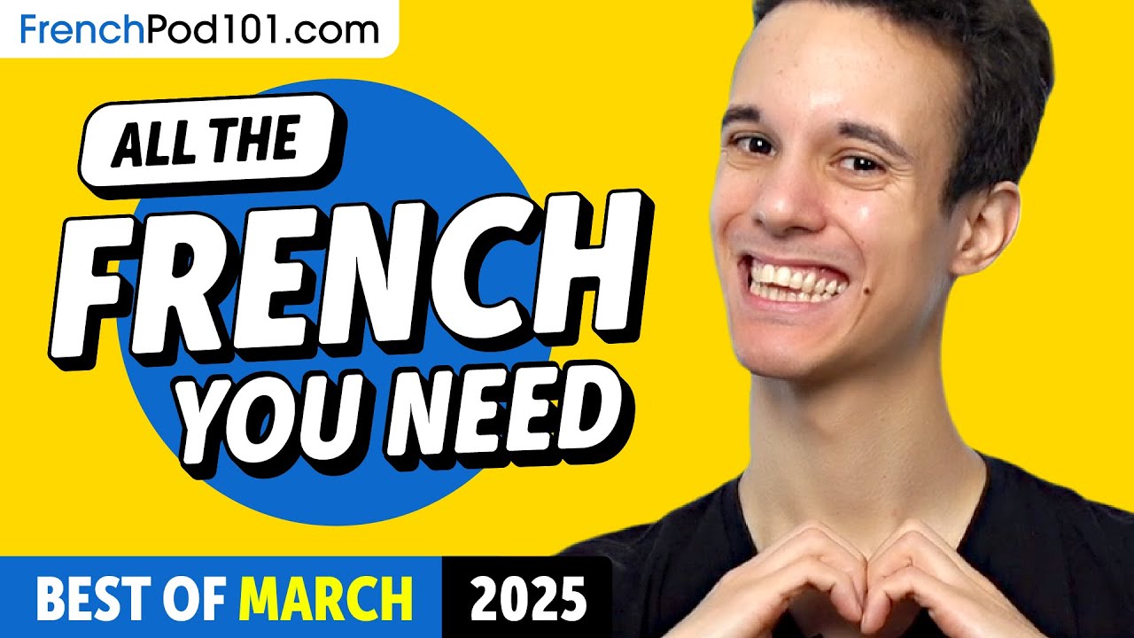 Your Monthly Dose of French - Best of March 2025