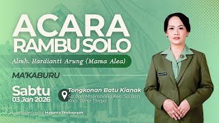 RAMBU SOLO ALMH. HARDIANTI ARUNG ( Mama Alea ) MA' KABURU - 3 Januari 2026