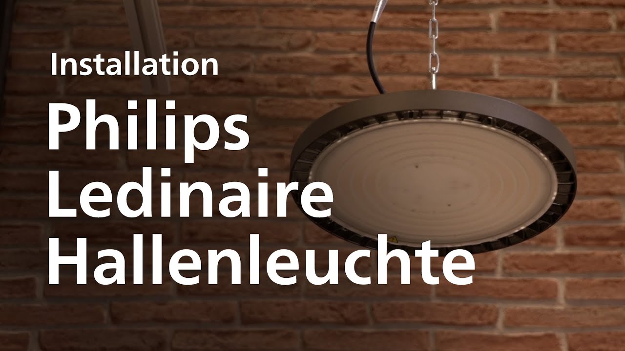 Philips Ledinaire Hallenleuchte  - Installation