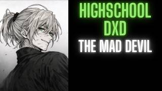 DxD The Mad Devil Part 1