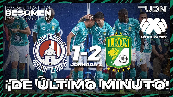 Resumen y goles | Atl San Luis 1-2 León | Liga Mx Apertura 22 -J1 | TUDN