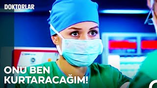 Bu Riski Göze Alabilirim! - Doktorlar