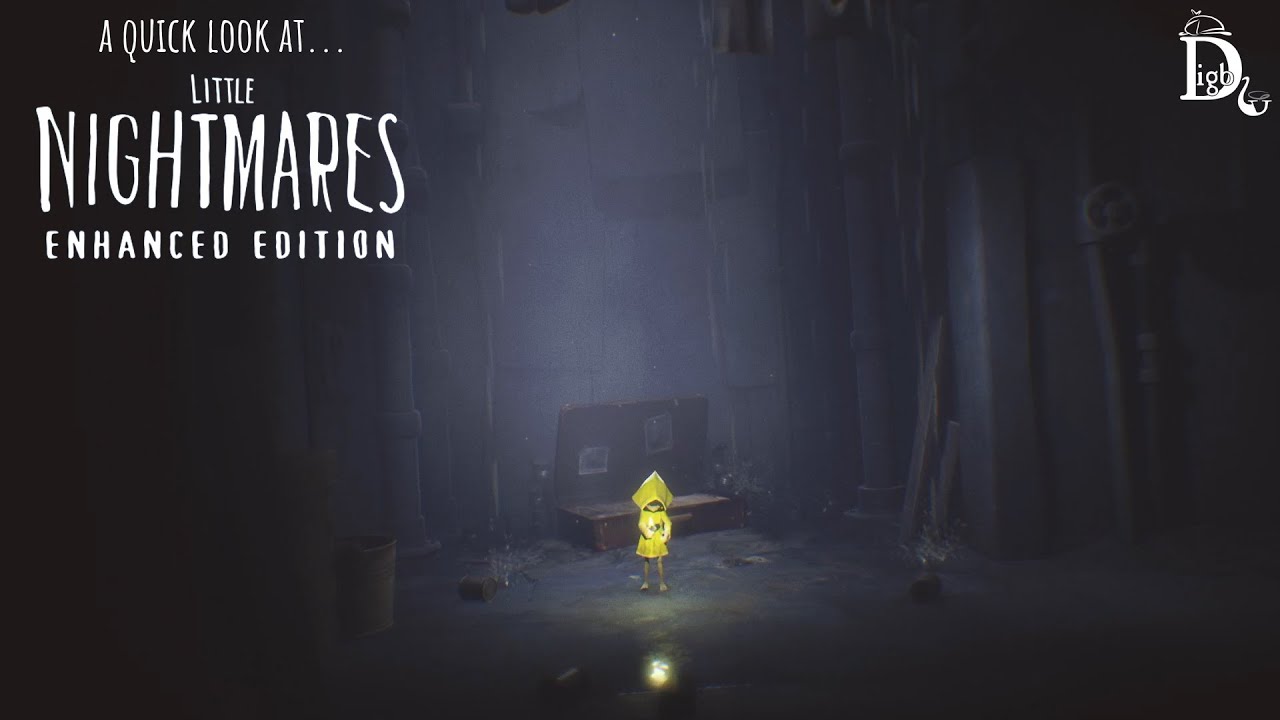 A Quick Look At... Little Nightmares (Enhanced Edition) - YouTube