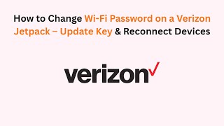How to Change Wi-Fi Password on a Verizon Jetpack – Update Key & Reconnect Devices