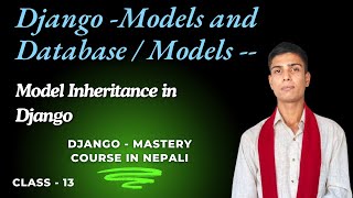 13 - Model Inheritance in Django || Django Mastery in Nepali ||