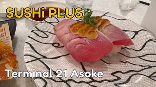 Sushi Plus Terminal 21 Bangkok | Conveyor Belt Sushi | Salmon Belly Cheese, Wagyu Aburi Hotate